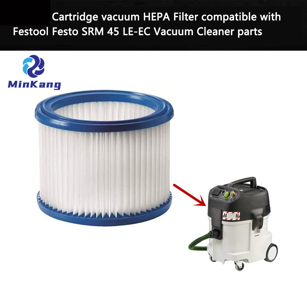 Filtre HEPA pour aspirateur à cartouche, pièces détachées pour aspirateur Festool Festo SRM 45 LE-EC